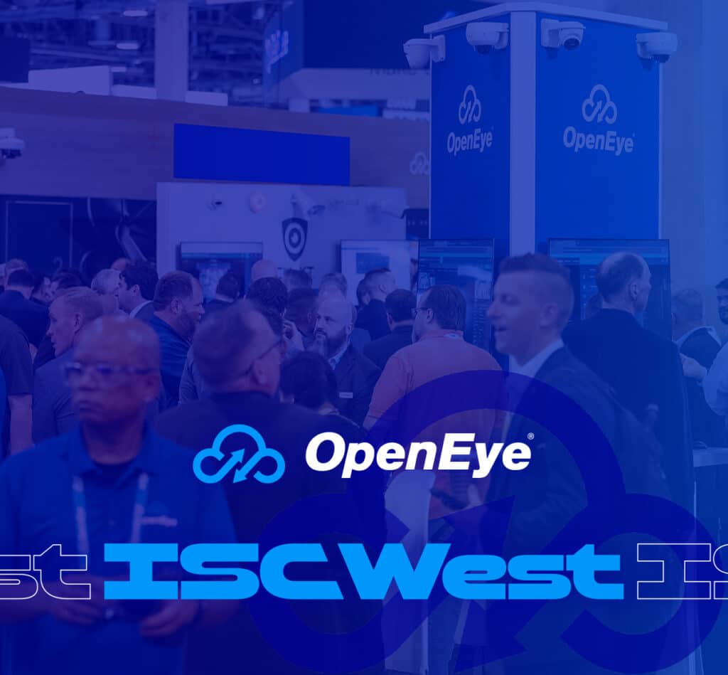 OpenEye ISC West 2026 recap